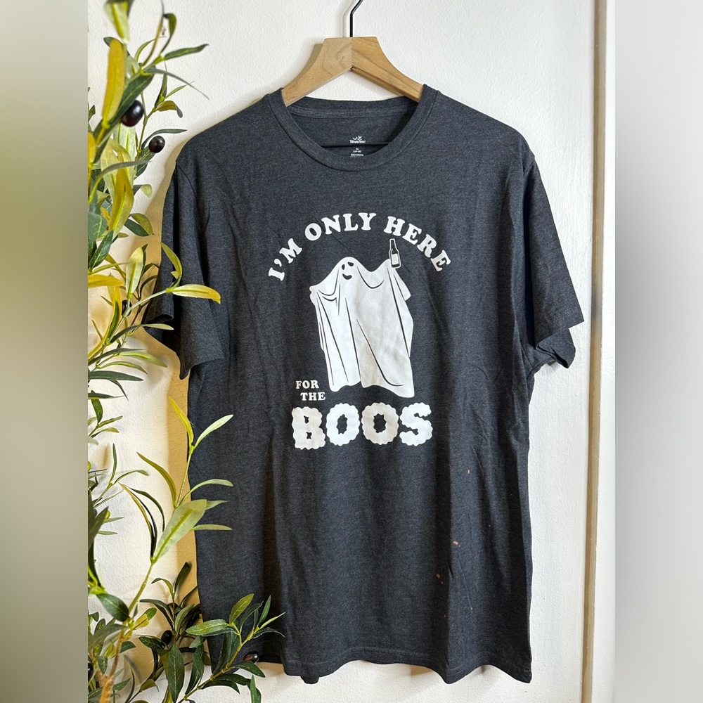 I’m only here for the Boos Tee Men’s XL